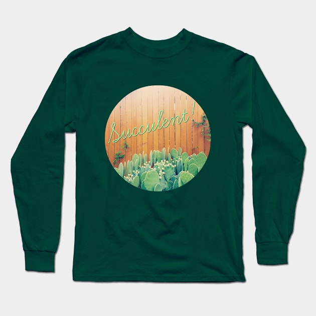 Succulent! Long Sleeve T-Shirt by yaywow